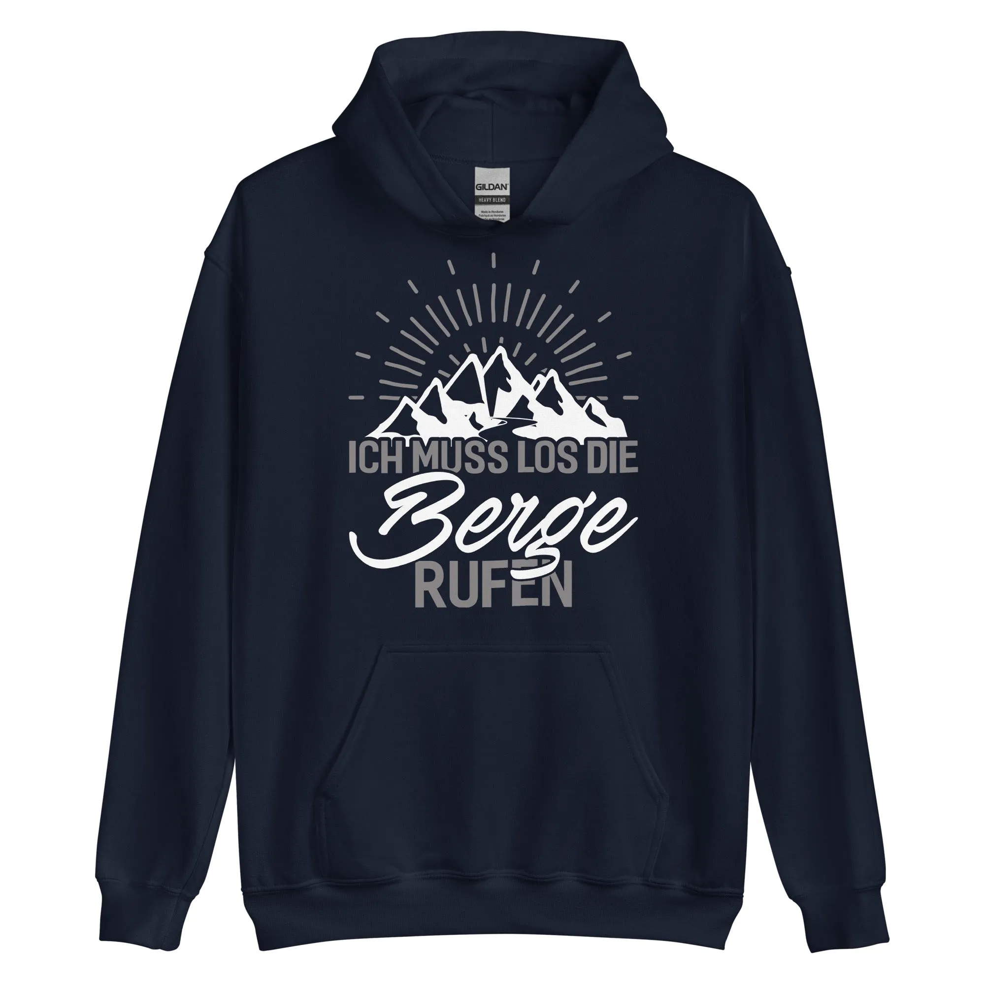 Ich muss los die Berge rufen - Unisex Hoodie