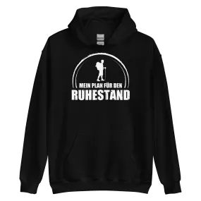 Mein Plan Fur Den Ruhestand - Unisex Hoodie