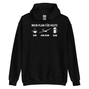 Mein Plan Für Heute - Unisex Hoodie